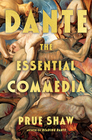 Dante: The Essential Commedia by Dante Alighieri, Prue Shaw, 9781324096207