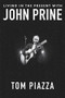 Living in the Present with John Prine by Tom Piazza, Fiona Whelan Prine, 9781324050858