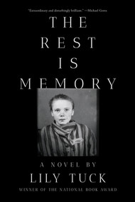 The Rest Is Memory (A Novel) - 9781324097099 by Lily Tuck, 9781324097099
