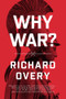 Why War? - 9781324116790 by Richard Overy, 9781324116790