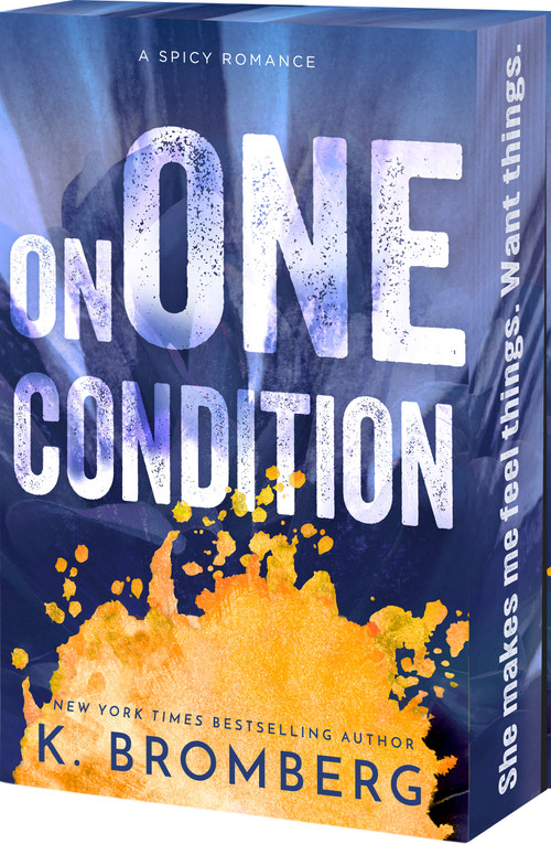 On One Condition by K. Bromberg, 9781649379429