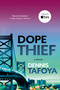 Dope Thief by Dennis Tafoya, 9781250419408
