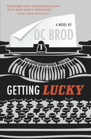 Getting Lucky by D.C. Brod, 9781440531958