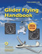 Glider Flying Handbook (2026) (FAA-H-8083-13B) - 9781510784413 by Federal Aviation Administration, 9781510784413