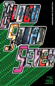 Blood Squad Seven Vol. 2 (Con Season) by Joe Casey, Paul Fry, 9781534329201