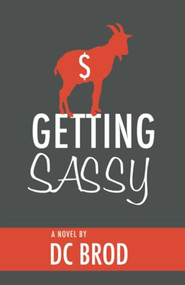 Getting Sassy by D.C. Brod, 9781935562214