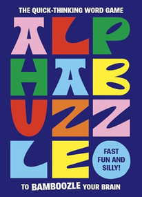 Alphabuzzle (The quick-thinking word game to bamboozle your brain) by Marie Crook, 9781399628716