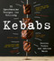 Kebabs (75 Recipes for Grilling) by Sabrina Baksh, Derrick Riches, 9780760371572