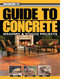 Guide to Concrete (Masonry & Stucco Projects) by Phil Schmidt, 9781589234161