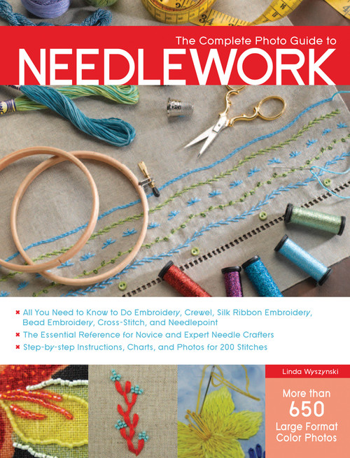 The Complete Photo Guide to Needlework by Linda Wyszynski, 9781589236417