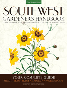 Southwest Gardener's Handbook by Diana Maranhao, 9781591866473