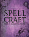 Spellcraft for a Magical Year (Rituals and Enchantments for Prosperity, Power, and Fortune) by Sarah Bartlett, 9781592336807