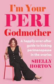 I'm Your Peri Godmother by Shelly Horton, 9781761501166