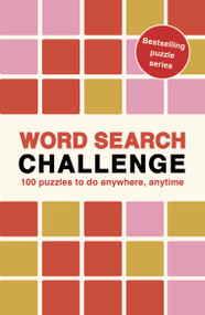 Word Search Challenge (100 Puzzles to do anywhere, anytime) - 9781805700098 by Roland Hall, 9781805700098