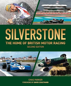 Silverstone (The home of British motor racing) by Chas Parker, 9781910505922