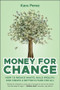 Money for Change (How to Reduce Waste, Build Wealth, and Create a Better Future for All) by Kara Perez, 9781394357178