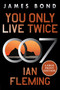 You Only Live Twice (A James Bond Novel) - 9780063445697 by Ian Fleming, 9780063445697