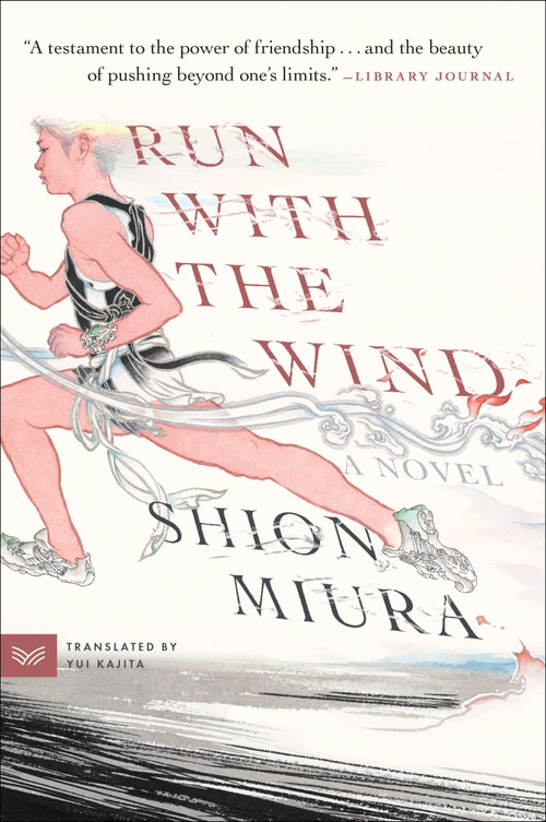 Run with the Wind (A Novel) - 9780063330917 by Shion Miura, Yui Kajita, 9780063330917