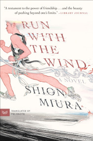 Run with the Wind (A Novel) - 9780063330917 by Shion Miura, Yui Kajita, 9780063330917