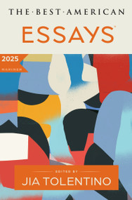 The Best American Essays 2025 by Jia Tolentino, Kim Dana Kupperman, 9780063351592