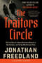 The Traitors Circle (The True Story of a Secret Resistance Network in Nazi Germany-and the Spy Who Betrayed Them) by Jonathan Freedland, 9780063453111