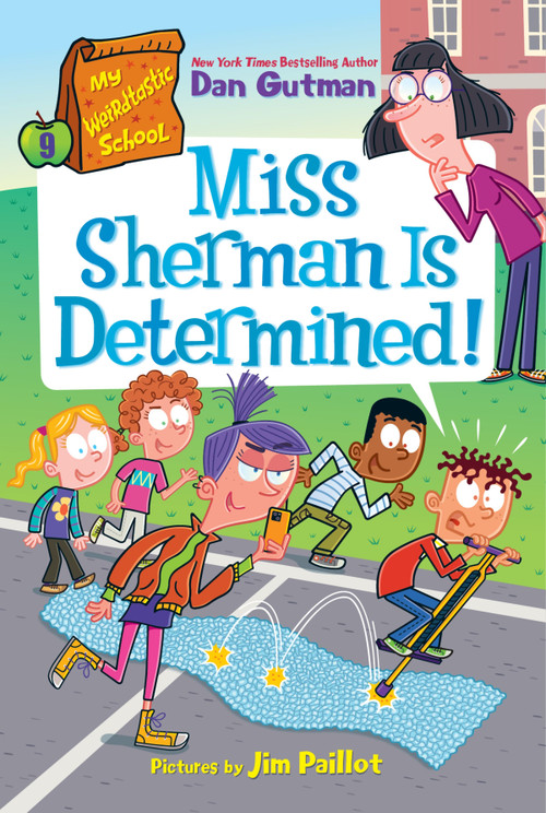 My Weirdtastic School #9: Miss Sherman Is Determined! - 9780063373976 by Dan Gutman, Jim Paillot, 9780063373976