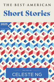 The Best American Short Stories 2025 by Celeste Ng, Nicole A. Lamy, 9780063399808