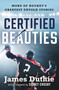 Certified Beauties (More of Hockey's Greatest Untold Stories) by James Duthie, Sidney Crosby, 9781443474702
