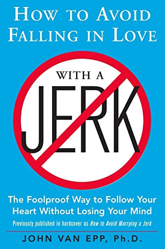 How to Avoid Falling in Love with a Jerk by John Van Epp, 9780071548427
