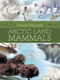 Animals Illustrated: Arctic Land Mammals by Inhabit Media, 9781772275858