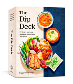 The Dip Deck: Recipe Cards (50 Savory and Sweet Recipes to Scoop, Dunk, and Spread) by Peggy Paul Casella, 9780593800980