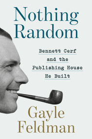 Nothing Random (Bennett Cerf and the Publishing House He Built) by Gayle Feldman, 9781400060276