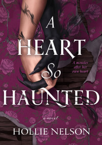 A Heart So Haunted (A Novel) by Hollie Nelson, 9798892423403
