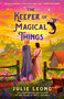 The Keeper of Magical Things by Julie Leong, 9780593815946
