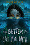 The Better to Eat You With by Tehlor Mejia, 9780593647080