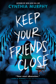Keep Your Friends Close - 9780593805787 by Cynthia Murphy, 9780593805787