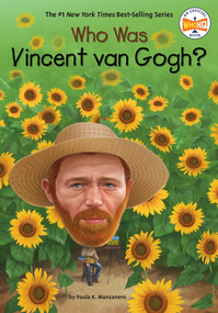 Who Was Vincent van Gogh? by Paula K. Manzanero, Who HQ, Gregory Copeland, 9780448489575