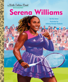 Serena Williams: A Little Golden Book Biography by Bria Alston, Anthony Ketuojor Ikediuba, 9780593904466