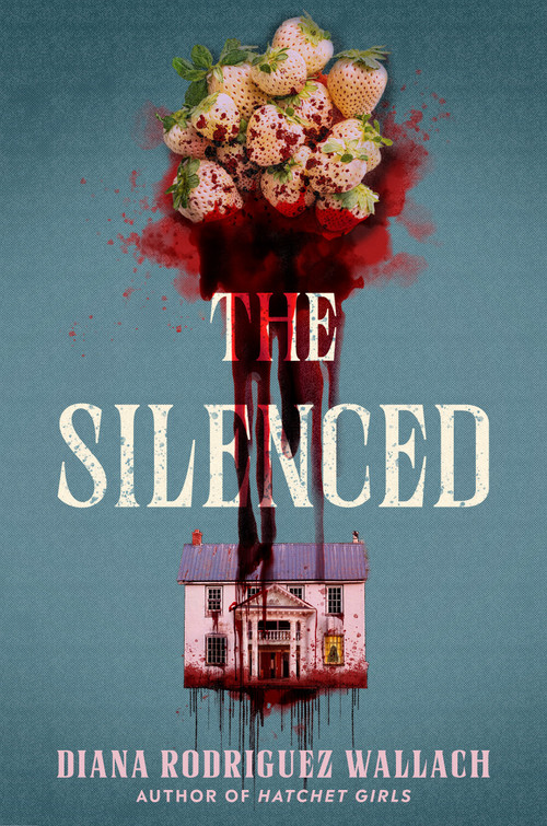 The Silenced by Diana Rodriguez Wallach, 9780593898543