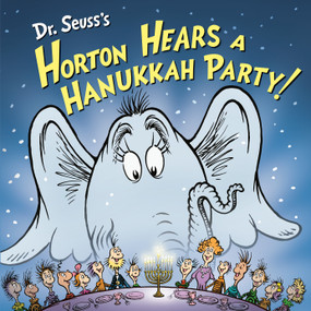 Dr. Seuss's Horton Hears a Hanukkah Party! by Leslie Kimmelman, Tom Brannon, 9780593812501