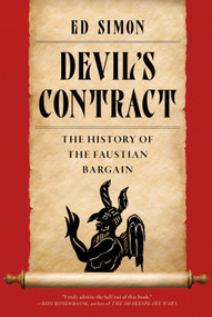 Devil's Contract (The History of the Faustian Bargain) - 9781685892074 by Ed Simon, 9781685892074