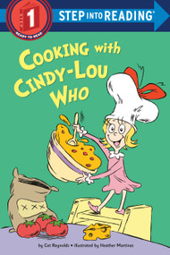 Cooking with Cindy-Lou Who by Cat Reynolds, Heather Martinez, 9780593906125
