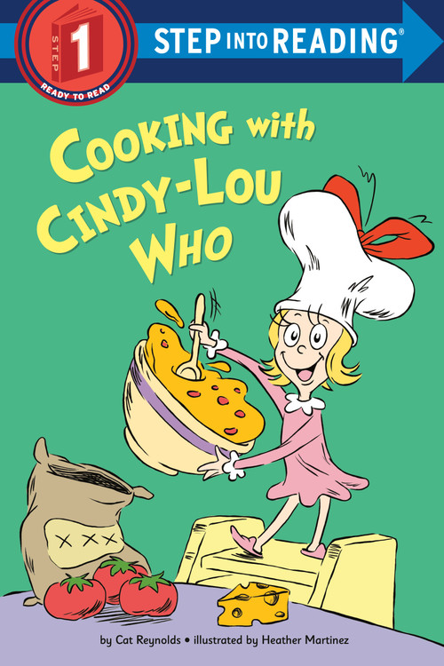 Cooking with Cindy-Lou Who by Cat Reynolds, Heather Martinez, 9780593906125