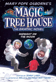 Midnight on the Moon Graphic Novel - 9780593706046 by Mary Pope Osborne, Jenny Laird, Kelly Matthews, Nichole Matthews, 9780593706046