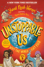 Unstoppable Us, Volume 2: Why the World Isn't Fair - 9780593711842 by Yuval Noah Harari, Ricard Zaplana Ruiz, 9780593711842