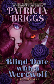 Blind Date with a Werewolf by Patricia Briggs, 9780593952603