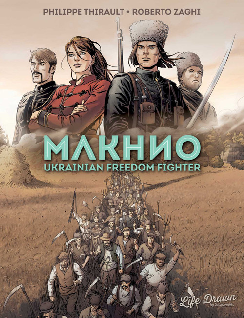 Makhno: Ukrainian Freedom Fighter by Philippe Thirault, Roberto Zaghi, Nanette McGuinness, 9781643379692
