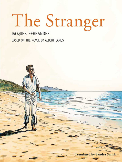 The Stranger (The Graphic Novel) by Albert Camus, Sandra Smith, Jacques Ferrandez, 9781681771359