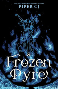 A Frozen Pyre by Piper CJ, 9781464218750
