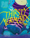 Thirsty Mermaids - 9781982133573 by Kat Leyh, 9781982133573